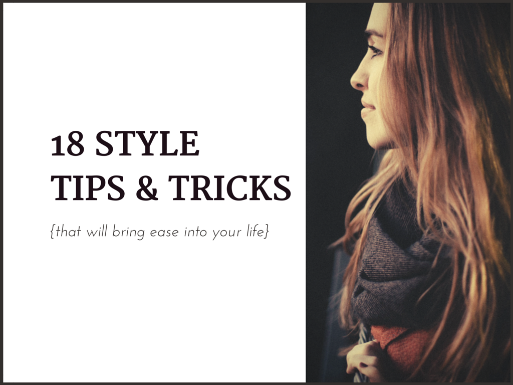 18 styling tips and tricks that will make your life easier