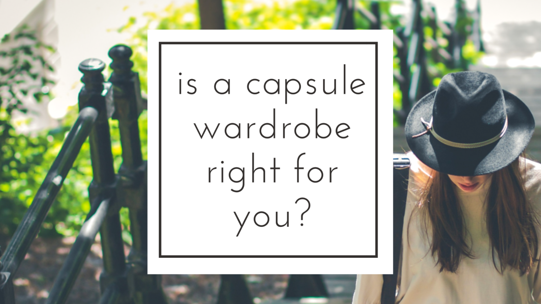 Is a capsule wardrobe right for you? | THE REFINERY
