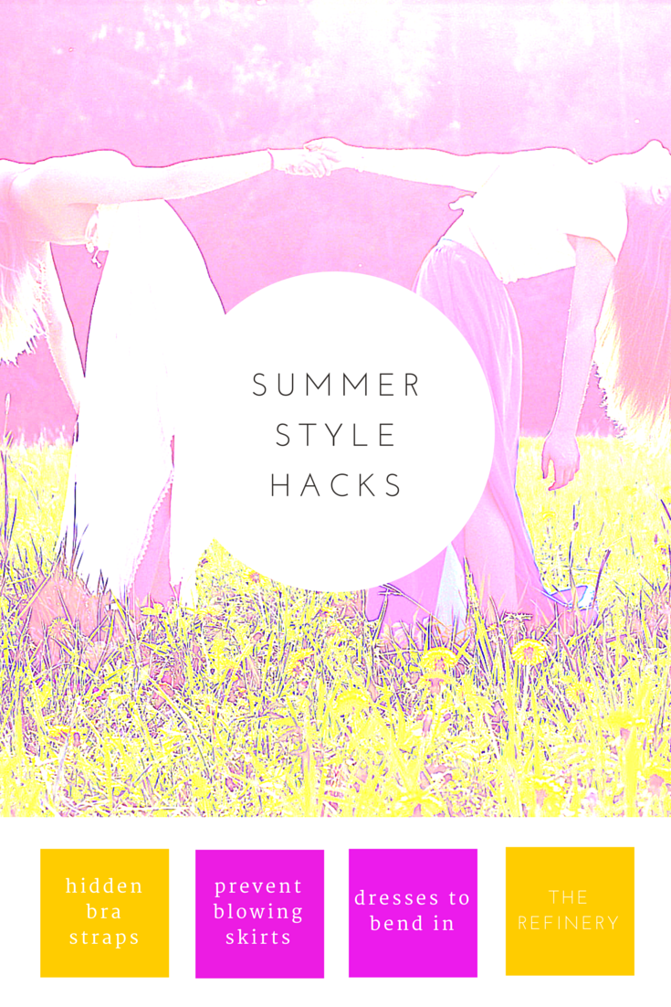 Summer style hacks from THE REFINERY
